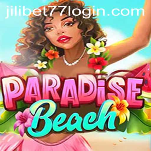 Discover ParadiseBeach: The Ultimate Gaming Experience with Jilibet77